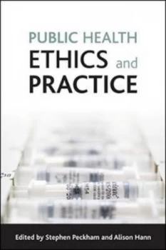Image of Public Health Ethics and Practice by Stephen Peckham Book