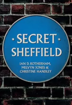 Image of Secret sheffield by Ian D Rotherham