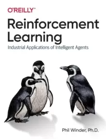 Image of Reinforcement Learning : Industrial Applications of Intelligent Agents