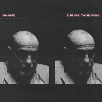 image of Shame - Drunk Tank Pink 2021 Vinyl