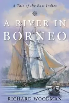 Image of A River in Borneo : A Tale of the East Indies