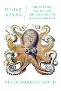 Image of other minds the octopus the sea and the deep origins of consciousne