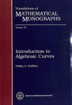 Image of Introduction to algebraic curves by Phillip Griffiths