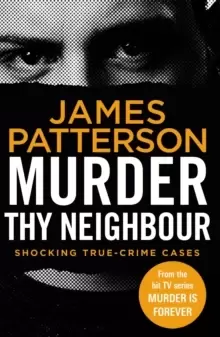 Image of Murder Thy Neighbour : (Murder Is Forever: Volume 4)