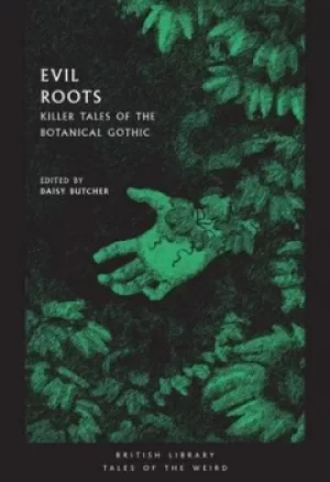 Image of Evil roots by Daisy Butcher