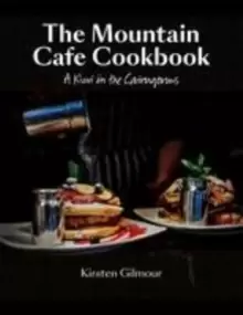Image of The Mountain Cafe Cookbook : A Kiwi in the Cairngorms