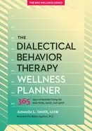 Image of dialectical behavior therapy wellness planner 365 days of healthy living fo
