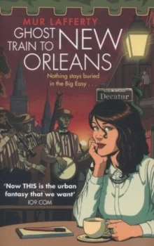 Image of The ghost train to New Orleans by Mur Lafferty