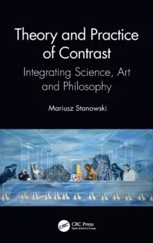 Image of Theory and Practice of Contrast : Integrating Science, Art and Philosophy