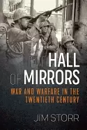 Image of hall of mirrors war and warfare in the twentieth century