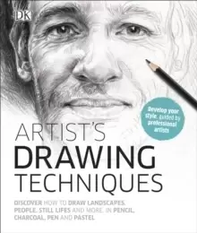 Image of Artist's Drawing Techniques : Discover How to Draw Landscapes, People, Still Lifes and More, in Pencil, Charcoal, Pen and Pastel