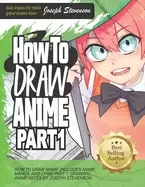 Image of how to draw anime part 1 drawing anime faces