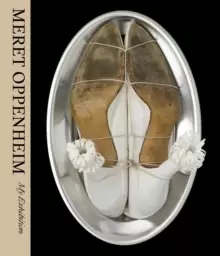 Image of Meret Oppenheim: My Exhibition