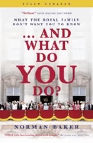 Image of and what do you do what the royal family dont want you to know