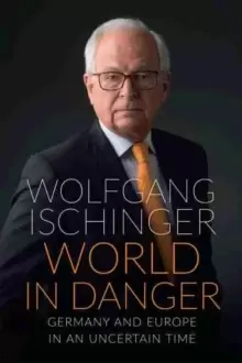 Image of World in Danger : Germany and Europe in an Uncertain Time