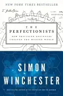 Image of perfectionists how precision engineers created the modern world