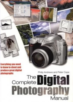 Image of The Complete Digital Photography Manual by Philip Andrews and Peter Cope Paperback