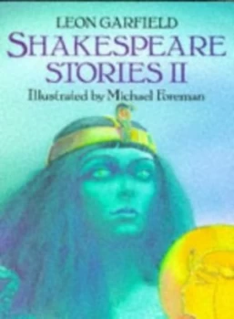 Image of Shakespeare Stories Ii by Leon Garfield and William Shakespeare Book