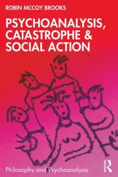 Image of Psychoanalysis Catastrophe & Social Action