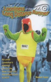 Image of The Looniness of the Long Distance Runner by Russell Taylor Hardback