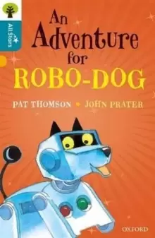 Image of Oxford Reading Tree All Stars: Oxford Level 9 An Adventure for Robo-dog : Level 9