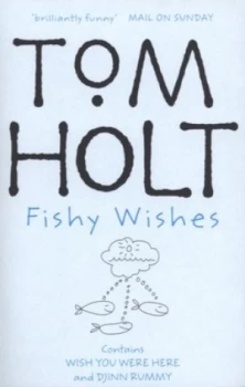 Image of Fishy Wishes by Tom Holt Paperback