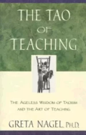Image of tao of teaching the ageless wisdom of taoism and the art of teaching
