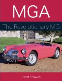 Image of MGA : The Revolutionary MG