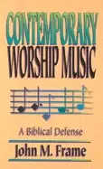 Image of contemporary worship music a biblical defense