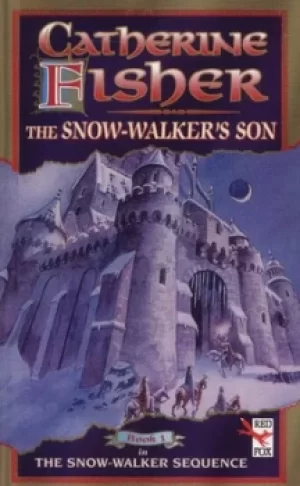 Image of The snow-walkers son by Catherine Fisher