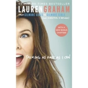 Image of Talking As Fast As I Can : From Gilmore Girls to Gilmore Girls, and Everything in Between Paperback