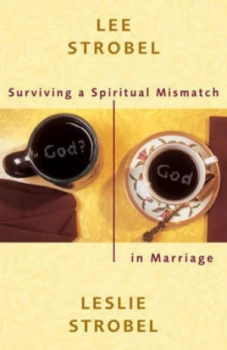 Image of Surviving a Spiritual Mismatch in Marriage by Lee Strobel and Leslie Strobel Book