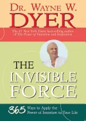 Image of invisible force 365 ways to apply the power of intention to your life
