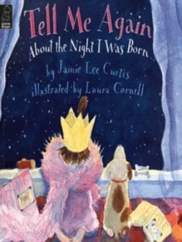Image of Tell Me Again about the Night I Was Born by Jamie Lee Curtis and Laura Cornell Book
