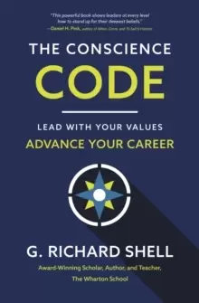 Image of The Conscience Code : Lead with Your Values. Advance Your Career.
