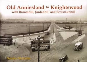 Image of Old Anniesland to Knightswood by Sandra Malcolm Paperback