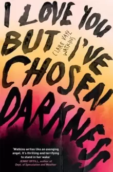 Image of I Love You But I've Chosen Darkness