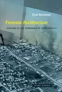 Image of forensic architecture violence at the threshold of detectability