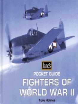 Image of Fighters of World War Ii by Tony Holmes Hardback