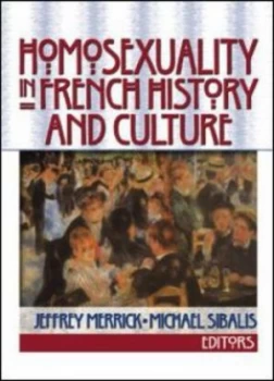 Image of Homosexuality in French History and Culture by Jeffrey Merrick Paperback