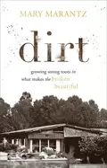 Image of dirt growing strong roots in what makes the broken beautiful