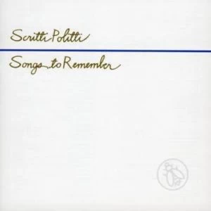 image of Songs to Remember by Scritti Politti CD Album