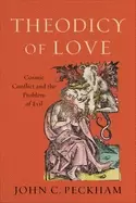 Image of theodicy of love cosmic conflict and the problem of evil