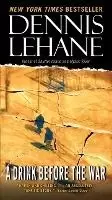 Image of A Drink Before the War by Dennis Lehane