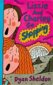 Image of Lizzie and Charley Go Shopping by Dyan Sheldon Book