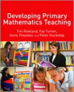 Image of Developing Primary Mathematics Teaching by Tim Rowland Paperback