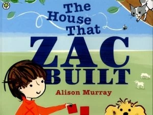 Image of The House That Zac Built by Alison Murray Book