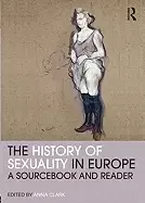 Image of history of sexuality in europe a sourcebook and reader