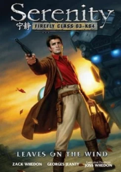 Image of Serenity Firefly Class 03-K64. 4 Leaves on the Wind by Zack Whedon Hardback