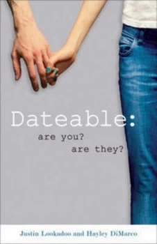 Image of Dateable by Justin Lookadoo and Hayley Dimarco Book